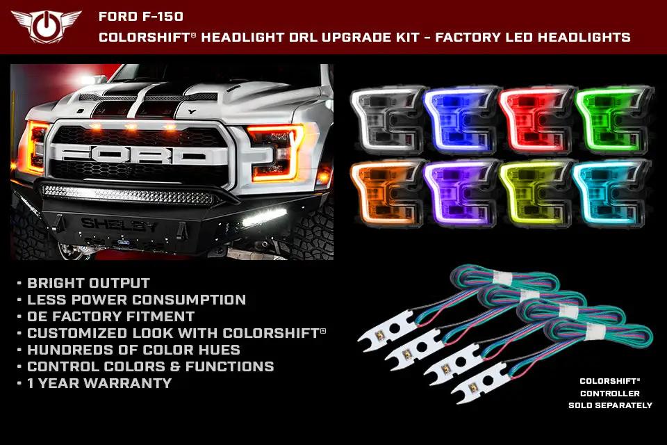 Oracle Lighting This kit fits the F-150 with Quad Beam LED Headlamps. The kit comes with the ColorSHIFT(tm) - No Controller option. by Oracle Lighting