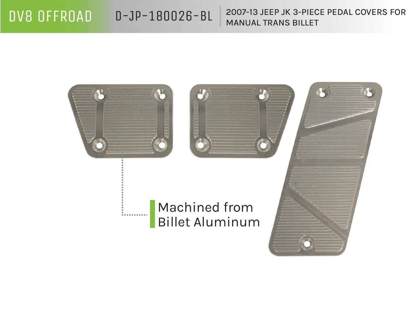 DV8 Offroad 07-13 Jeep JK Pedal Covers; 3-Pieces; Manual; Billet by DV8 Offroad